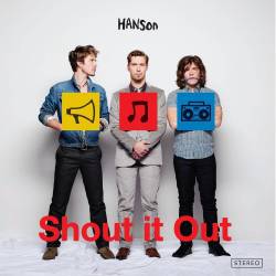 Hanson : Shout it Out